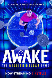 A man wakes up in a hospital bed with no recollection of who he is or how he got there. Awake The Million Dollar Game Tv Series 2019 Posters The Movie Database Tmdb