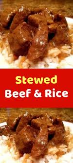 Stewed Beef Rice Stew Meat Recipes Quick Easy Stew Stew Beef And Rice