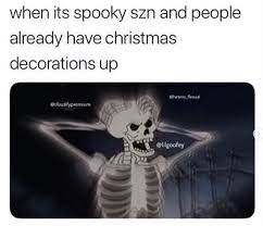 16 Spoopy Skeleton Memes To Inject A Little Calcium In Your Life Funny Halloween Memes Spoopy Skeleton Halloween Memes