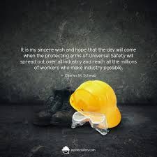 It is a matter of life and death. Safety Quotes To Motivate Your Team By Weeklysafety Com