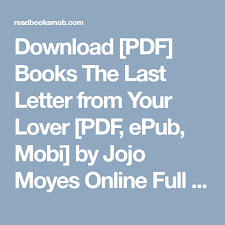 Download Pdf Books The Last Letter From Your Lover Pdf Epub Mobi By Jojo Moyes Online Full Collection Click Visit Button Pdf Books Reading Online Books