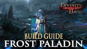 Divinity Original Sin 2 Builds Frost Paladin Warrior Youtube