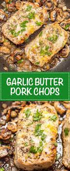 Garlic Butter Pork Chops With Lemon Video Recipe Easy Pork Chop Recipes Pork Chop Recipes Baked Pork Recipes
