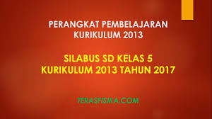 Maybe you would like to learn more about one of these? Download Silabus Sd Kelas 5 Kurikulum 2013 Revisi 2017 Teras Fisika