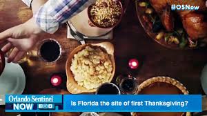 Sorry Pilgrims Florida Was Site Of First Thanksgiving Maybe Orlando Sentinel