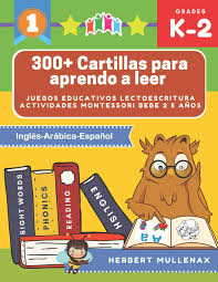 Disponemos de juegos de ciencias y tecnología, de lengua con los que mejorar la lectura y la escritura, de matemáticas para aprender a sumar, restar. 300 Cartillas Para Aprendo A Leer Juegos Educativos Lectoescritura Actividades Montessori Bebe 2 5 Anos Lecturas Cortas Y Rapidas Para Ninos De Recursos Educativos En Ingles Arabica Espanol Amazon De Mullenax Herbert Fremdsprachige Bucher