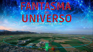 FILME FULLDOME: FANTASMA DO UNIVERSO - Planetário de Vitória