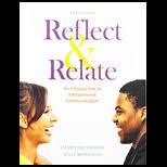 The first analysis paper will address power and interpersonal conflict, the second will address the concept of relational dialectics. Reflect And Relate An Introduction To Interpersonal Communication 5th Edition 9781319103323 Textbooks Com