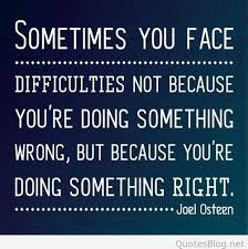 Facing Difficulties Joel Osteen Quotes Life Quotes Inspirational Quotes