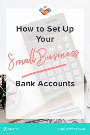 Choose longer terms to maximize your business savings. How To Set Up Your Small Business Bank Accounts Gusto