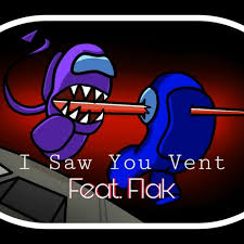 This is one of our favorite mobile action games that we have to play. Stream Among Us Song I Saw You Vent Feat Flak By Sizzfi Listen Online For Free On Soundcloud