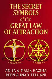 10 manifestation secrets for abundance love and health (law of attraction. The Secret Symbols Of The Great Law Of Attraction Kindle Edition By Hazima Malik Hazima Anisa Telhami Imad Telhami Reem Religion Spirituality Kindle Ebooks Amazon Com