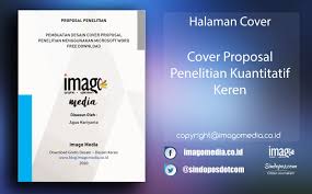 Penyusun mengacu pada 2 (dua) teori untuk menganalisis permasalahan yang diteliti, yaitu teori hukum lingkungan dan teori penegakan hukum. Download Cover Proposal Penelitian Kuantitatif Keren Versi Word Imago Media Home Of Creativity