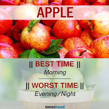 When To Eat Apple Best And Worst Time To Eat Apple And Some Common Fruits Right Time To Eat Apple Or Fruits Best Time To Eat Fr Best