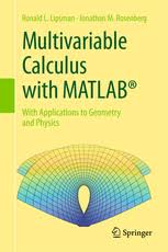 In that vein, let's review vectors and their geometry in space (r3) brieﬂy. Multivariable Calculus With Matlab With Applications To Geometry And Physics Ronald L Lipsman Springer