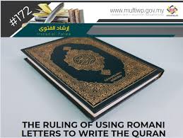 Comprehensive quranic project with unique features. Pejabat Mufti Wilayah Persekutuan Irsyad Al Fatwa Series 172 The Ruling Of Using Romani Letters To Write The Quran