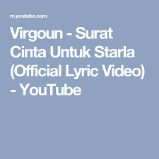 Film ini dibintangi oleh jefri nichol dan caitlin halderman. Virgoun Surat Cinta Untuk Starla Official Lyric Video Youtube Surat Cinta Youtube Lagu