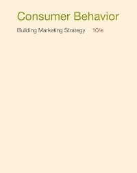 Maybe you would like to learn more about one of these? Consumer Behavior Building Marketing Strategy 10 Nbsp Ed 0073101370 9780073101378 Dokumen Pub
