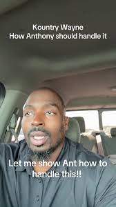 Kountry Wayne: How Anthony Should Handle It