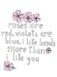 Roses Are Red Violets Are Blue I Love You Song Image Result For Roses Are Red Violets Are Blue I Like Bands Band Tumblr Red Roses Roses Are Red Violets Are Blue