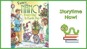 Simple stories, colorful illustrations and familiar characters will help you teach your preschool class about important acts. Fancy Nancy Every Day Is Earth Day By Jane O Connor Children S Earth Day Books Read Aloud Youtube