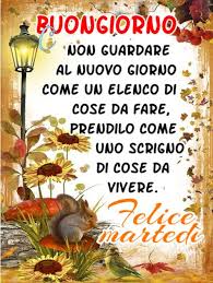 Buon Martedi Buongiorno Citazioni Buon Martedi Citazioni Buongiorno