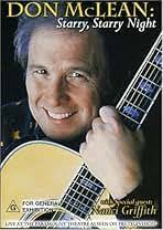 Amazon.com: Don McLean: Starry, Starry Night : Nanci Griffith, Don McLean, Jerry  Kroon, Ralph Childs, Tony Migliore, Mike Severs, Gary Menotti: Movies & TV