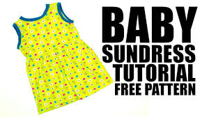 The printable pattern can be completed in just one hour! Baby Sundress Tutorial Free Pattern Easy To Sew Fleece Fun