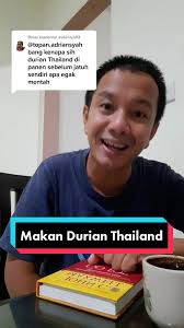 Kebiasaan Makan Durian Mentah di Thailand