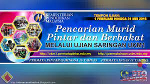 Mereka ini dipilih berdasarkan saringan yang telah dibuat sebanyak 3 ujian sebelum ini iaitu ujian permata pintar ukm1, 2 dan 3. Pencarian Murid Pintar Dan Berbakat Ujian Ukm1 Permata Pintar 2016