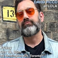 Friday Oct 10, 8pm at LOLA: David Picco, with Tanya Philipovich! This  show's gonna be fire, or dope, or whatever the kids say these days. Here at  LOLA HQ we have no