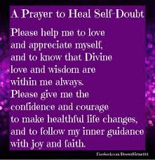 Birthday Prayer For My Humble Self Never Give In To Self Doubt Prayers For Healing Prayers Archangel Prayers