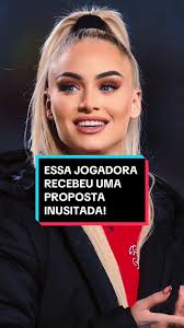 ESSA JOGADORA RECEBEU UMA PROPOSTA BASTANTE INUSITADA DE UM FAMOSO! #alisha  #alishalehmann #futebol