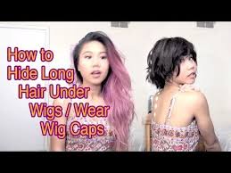 How To Hide Long Hair Under Wigs Wig Cap Tutorial Wigs Long Hair Styles Hair