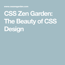 Css Zen Garden The Beauty Of Css Design Css Zen Garden Design Web Design Inspiration