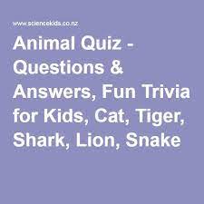 Apr 22, 2021 · animals are some of the most fascinating additions to our planet, and you can learn more about them with these fascinating animal trivia questions. Animal Quiz Questions Answers Fun Trivia For Kids Cat Tiger Shark Lion Snake Fun Quiz Questions Kids Questions Fun Trivia Questions