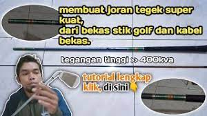 Membuat joran bc dari blank joran tegek. Cara Membuat Joran Tegek Joran Kuat Dari Bekas Stik Golf Dan Kabel Sutet Youtube