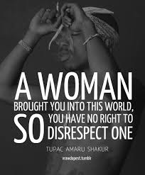 Women Respect Quotes 2pac Best Tupac Quotes Tupac Quotes Rap Quotes
