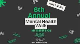 My Sister's Oil 6th Annual Mental Health Awareness Walk