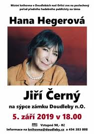 Often referred to as the queen of czechoslovak chanson, she gained popularity primarily as a singer of chansons. Jiri Cerny O Hane Hegerove