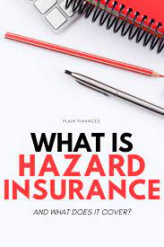 What Is Hazard Insurance And What Does It Cover Plain Finances Hazard Insurance Personal Finance Advice Finance