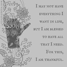  I Am Blessed To Have All That I Need Tiny Buddha Grateful Quotes Gratitude Quotes Gratitude Quotes Thankful