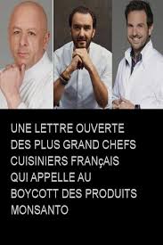 Une Lettre Ouverte Des Plus Grand Chefs Cuisiniers Francais Qui Appelle Au Boycott Des Produits Monsanto Produit Produits Historical Historical Figures