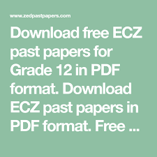 Download Free Ecz Past Papers For Grade 12 In Pdf Format Download Ecz Past Papers In Pdf Format Free Zambian Grade 12 Past Exam Papers Past Exams Past Papers