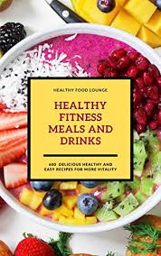 We are committed to your success, and go beyond being just the food you eat. Healthy Fitness Meals And Drinks 600 Delicious Healthy And Easy Recipes For More Vitality Kindle Edition By Lounge Healthy Food Lounge Healthy Food Cookbooks Food Wine Kindle Ebooks Amazon Com