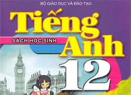 Bộ sách giáo khoa ngữ văn 12 tập 1,2 gồm hai cuốn ngữ văn 12 tập 1 và ngữ văn 12 tập 2 được soạn thảo theo chương trình của bộ giáo dục và đào tạo. Soáº¡n Anh 12 Soáº¡n Tiáº¿ng Anh 12 HÆ°á»›ng Dáº«n Soáº¡n Sgk Tiáº¿ng Anh Má»›i