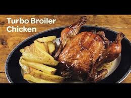 This Turbo Broiler Chicken Recipe Is Absolutely Low Fuss And Easy To Make Here S A Video On How To Make I Turbo Chicken Recipe Chicken Recipes Broiler Chicken