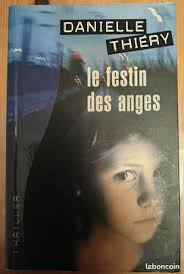 Le festin des anges Danielle Thiery