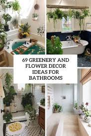 Maritime decoration bathroom would be blind for the bathroom decorating in a nautical theme. 69 Greenery And Flower Decor Ideas For Bathrooms Digsdigs