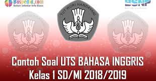 Pelajaran bahasa inggris ini diajarkan di setiap jenjang baik itu bahasa inggris sd/mi, bahasa inggris smp/mts. Lengkap Contoh Soal Uts Bahasa Inggris Kelas 1 Sd Mi 2020 2021 Bospedia
